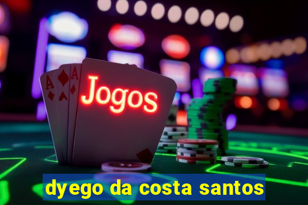 dyego da costa santos