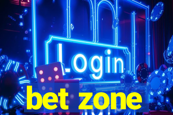 bet zone