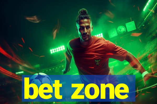 bet zone