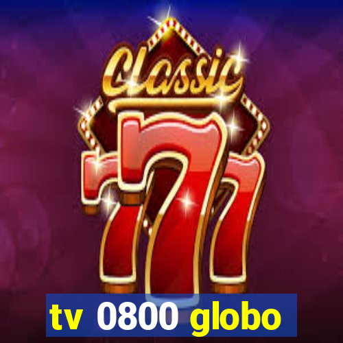 tv 0800 globo