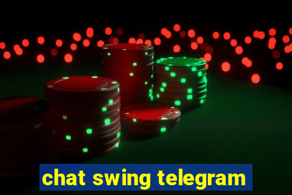 chat swing telegram