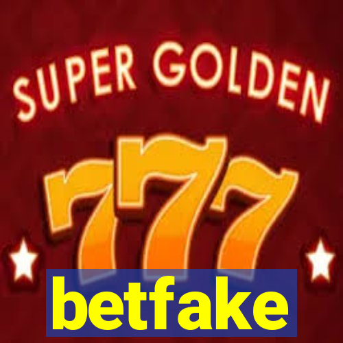 betfake