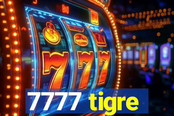 7777 tigre