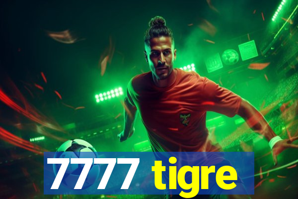 7777 tigre