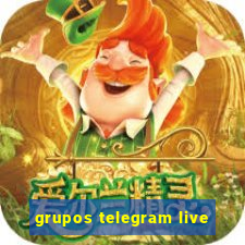 grupos telegram live