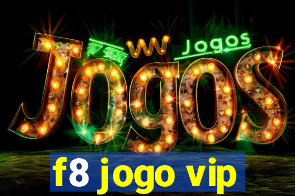 f8 jogo vip