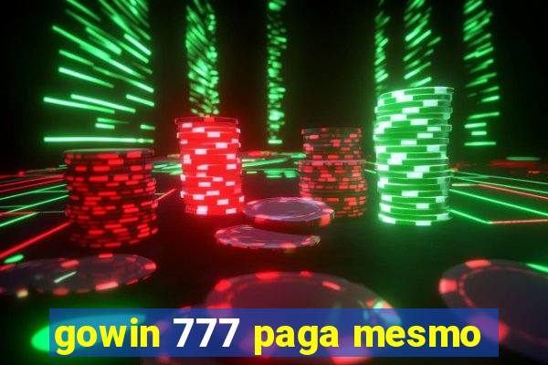 gowin 777 paga mesmo