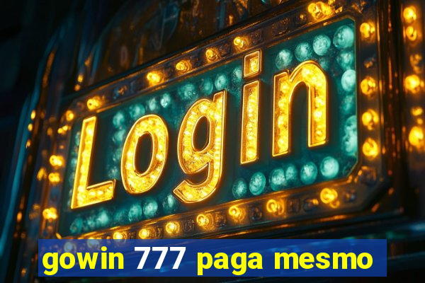 gowin 777 paga mesmo