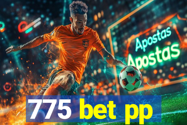 775 bet pp