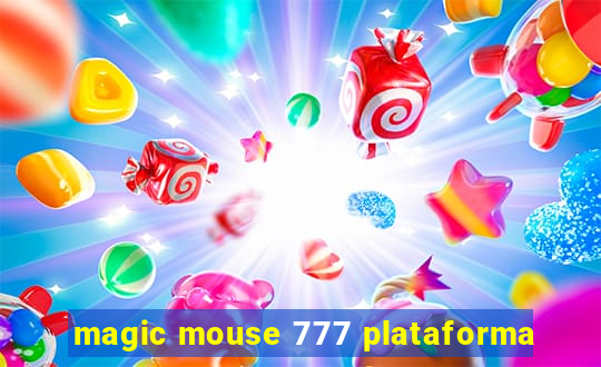 magic mouse 777 plataforma