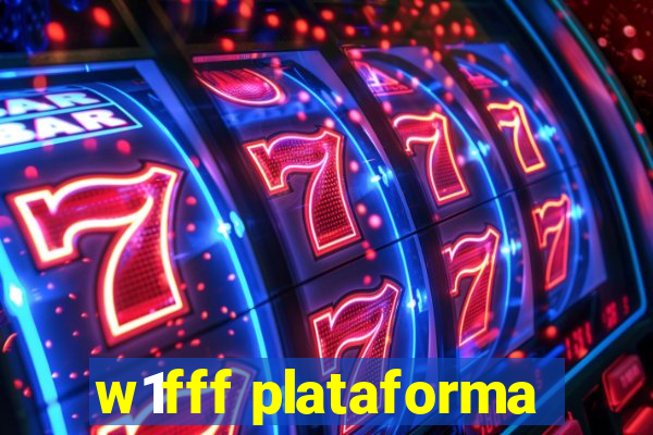 w1fff plataforma