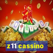 z11 cassino