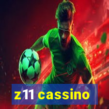 z11 cassino