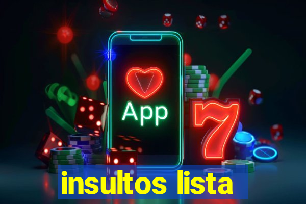 insultos lista