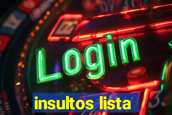 insultos lista