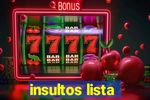 insultos lista