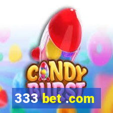 333 bet .com