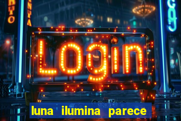 luna ilumina parece com qual perfume importado natura