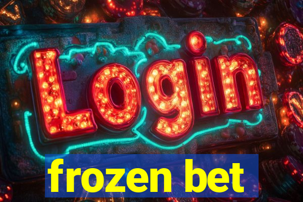 frozen bet