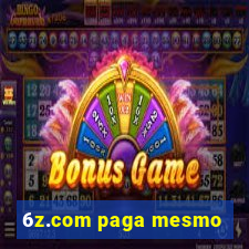 6z.com paga mesmo