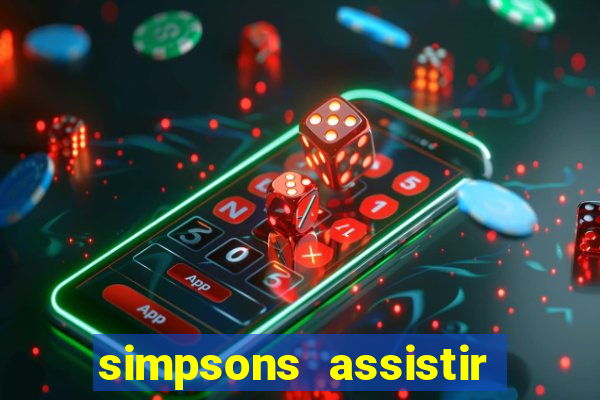 simpsons assistir online dublado