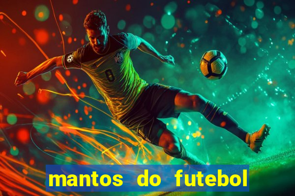 mantos do futebol jogos de hoje na tv