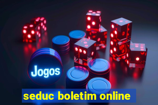 seduc boletim online