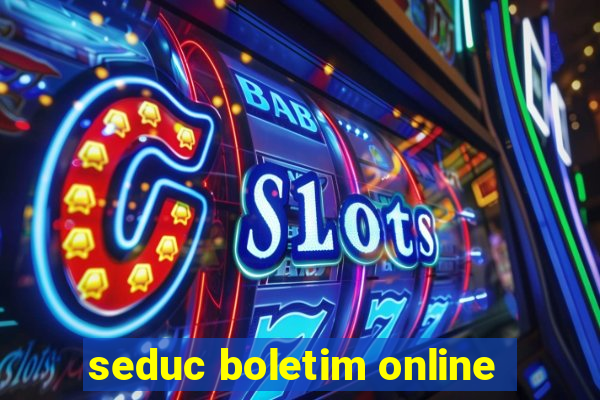 seduc boletim online