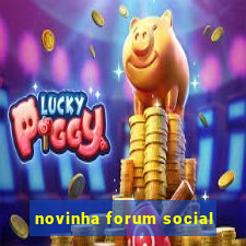 novinha forum social