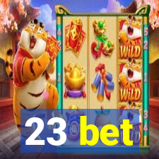 23 bet