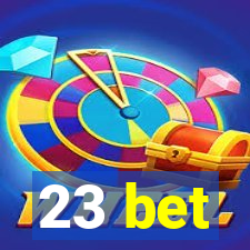 23 bet