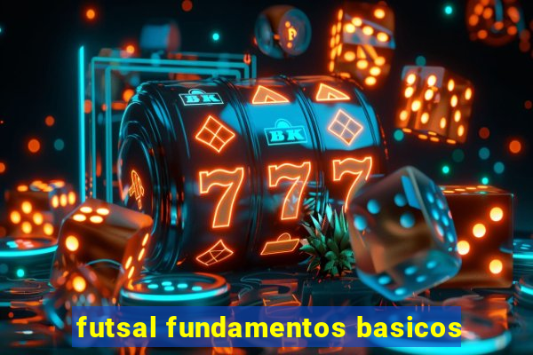 futsal fundamentos basicos