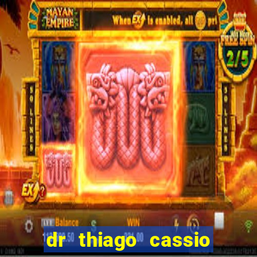 dr thiago cassio santos walmsley de lucena