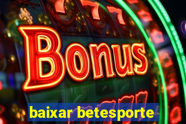 baixar betesporte