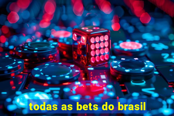 todas as bets do brasil