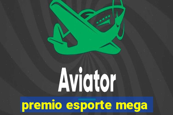 premio esporte mega