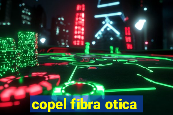 copel fibra otica