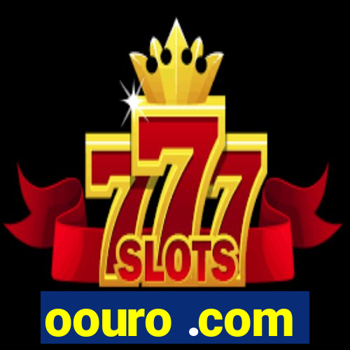 oouro .com