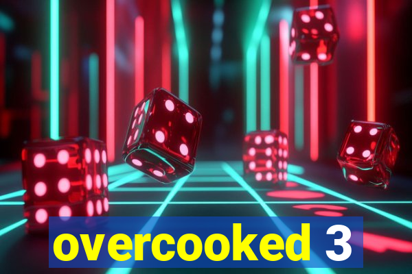 overcooked 3