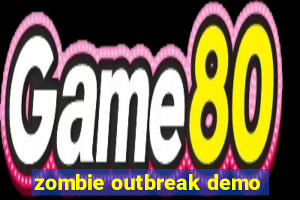 zombie outbreak demo