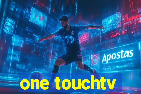 one touchtv