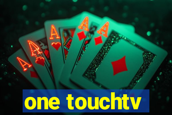 one touchtv