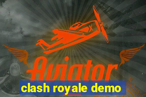 clash royale demo