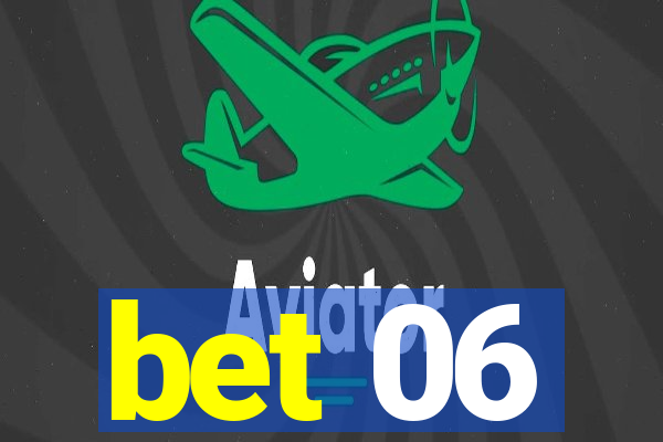 bet 06