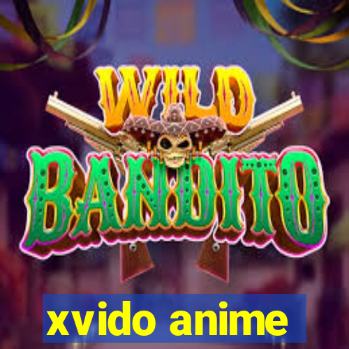 xvido anime