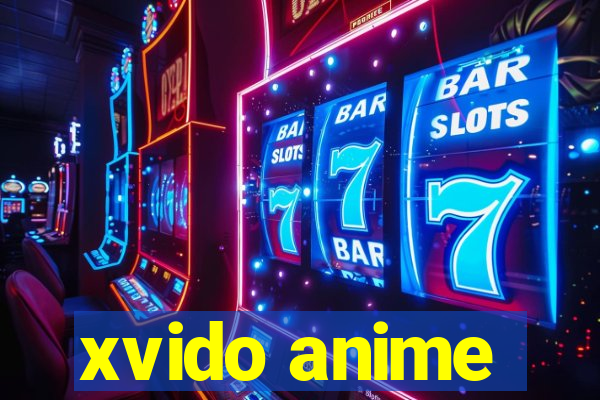 xvido anime