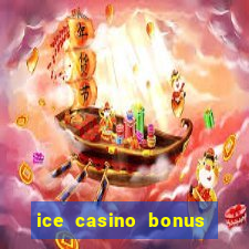 ice casino bonus 25 euro