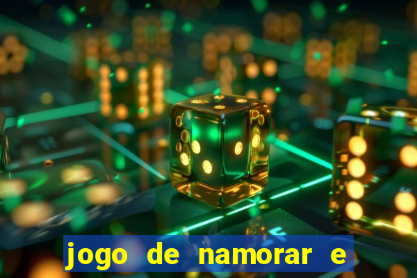 jogo de namorar e fazer filho