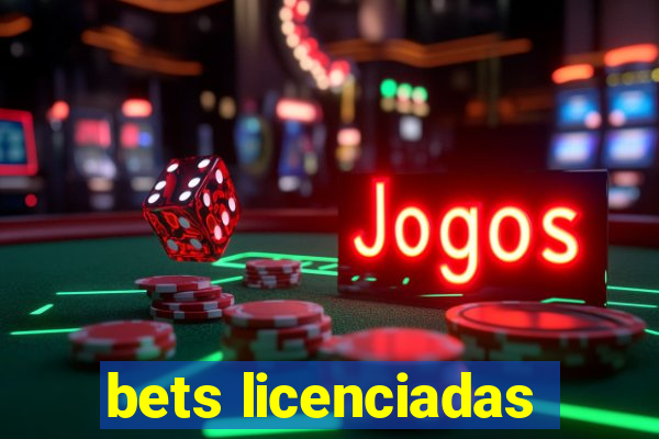 bets licenciadas