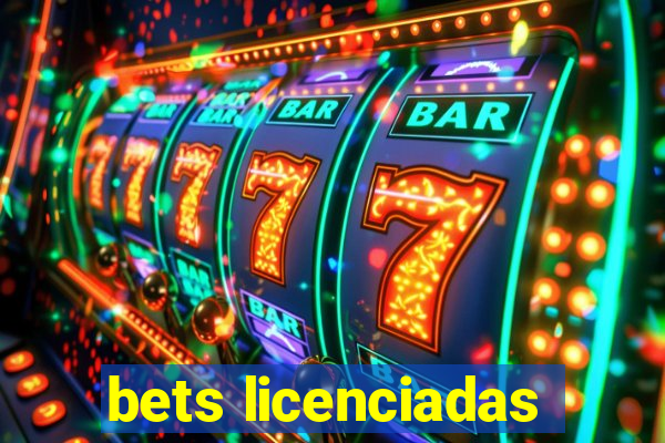 bets licenciadas